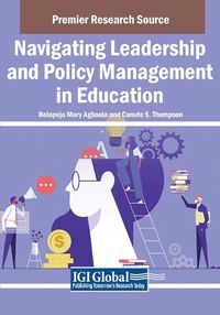 Cover image for Navigating Leadership and Policy Management in Education