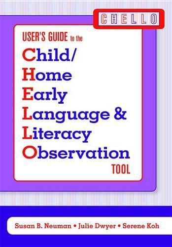 Child/Home Early Language and Literacy Observaton Tool (CHELLO)