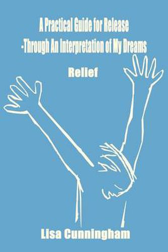 Cover image for A Practical Guide for Release - Through an Interpretation of My Dreams: Relief