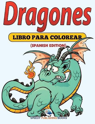 Cover image for Dragones: Libro Para Colorear (Spanish Edition)