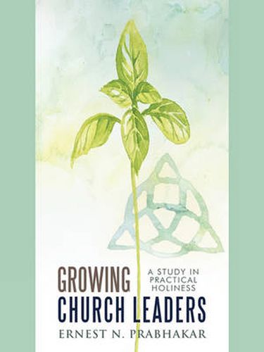 Cover image for Growing Church Leaders: A Study in Practical Holiness