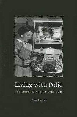 Living with Polio: The Epidemic and Its Survivors