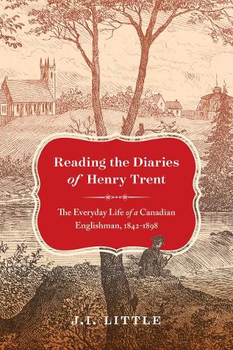 Cover image for Reading the Diaries of Henry Trent: The Everyday Life of a Canadian Englishman, 1842-1898