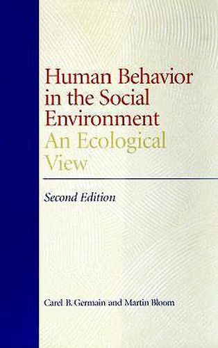 Human Behavior in the Social Environment: An Ecological View