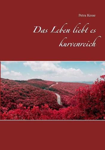 Cover image for Das Leben liebt es kurvenreich