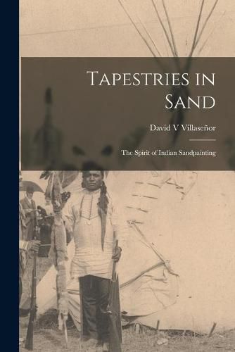 Cover image for Tapestries in Sand: the Spirit of Indian Sandpainting