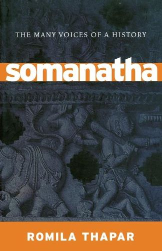 Cover image for Somanatha: The Many Voices of a History