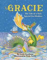 Cover image for Gracie: The Tale of a Very Special Sea Monster