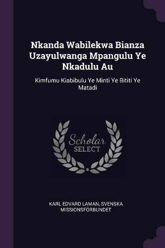 Cover image for Nkanda Wabilekwa Bianza Uzayulwanga Mpangulu Ye Nkadulu Au