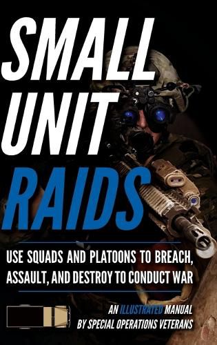 Small Unit Raids