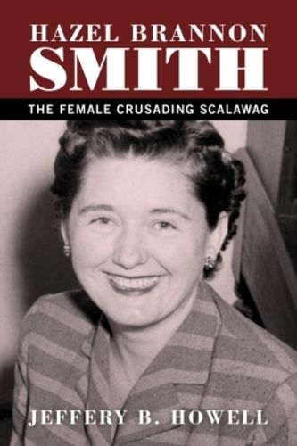 Cover image for Hazel Brannon Smith: The Female Crusading Scalawag