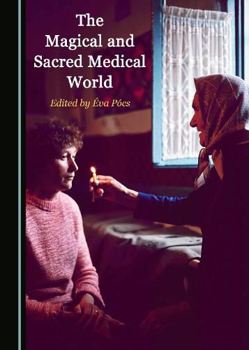 Cover image for The Magical and Sacred Medical World