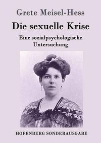 Cover image for Die sexuelle Krise: Eine sozialpsychologische Untersuchung