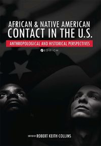 Cover image for African & Native American Contact in the U.S.: Anthropological and Historical Perspectives