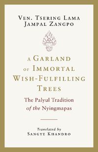 Cover image for A Garland of Immortal Wish-Fulfilling Trees