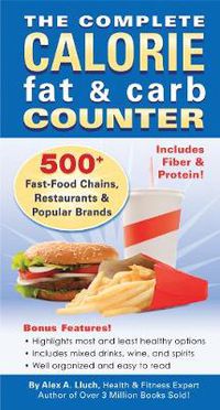 Cover image for The Complete Calorie Fat & Carb Counter