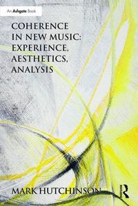 Cover image for Coherence in New Music: Experience, Aesthetics, Analysis