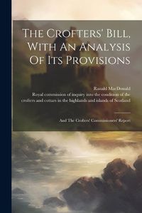 Cover image for The Crofters' Bill, With An Analysis Of Its Provisions