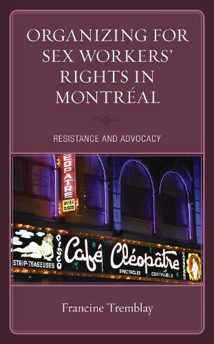Cover image for Organizing for Sex Workers' Rights in Montreal: Resistance and Advocacy