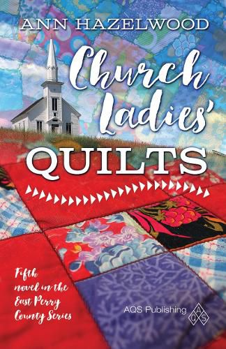 Cover image for Church Ladies Quilts: East Perry County Series Book 5 of 5