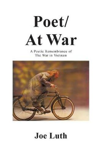 Cover image for Poet/At War: A Poetic Remembrance of the War in Vietnam