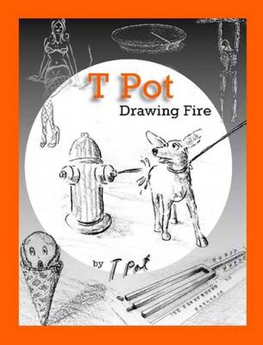 Cover image for T Pot Drawing Fire