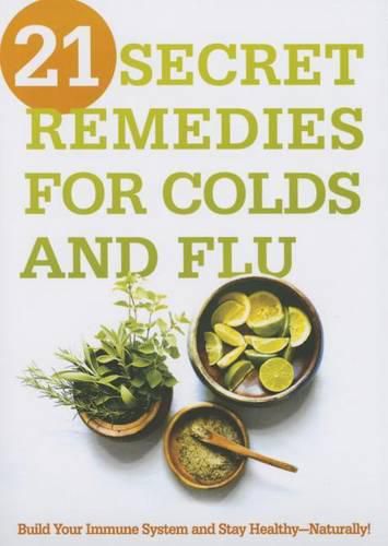 Cover image for 21 Secret Remedies For Colds And Flu