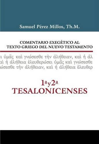 Cover image for Comentario Exegetico Al Texto Griego del N.T. - 1 Y 2 Tesalonicenses