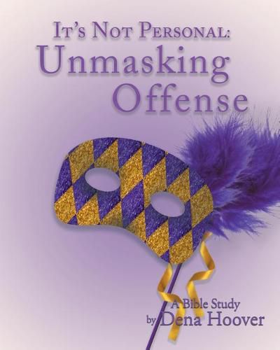 Cover image for It's Not Personal: Unmasking Offense