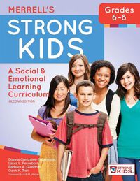 Cover image for Merrell's Strong Kids (TM) - Grades 6-8: A Social and Emotional Learning Curriculum