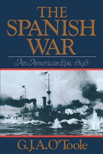 Cover image for The Spanish War: An American Epic 1898