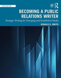 Cover image for Becoming a Public Relations Writer: Strategic Writing for Emerging and Established Media