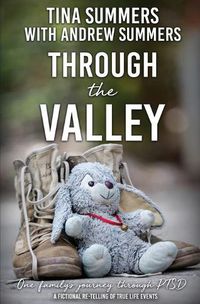 Cover image for Through the Valley: One family's journey through PTSD