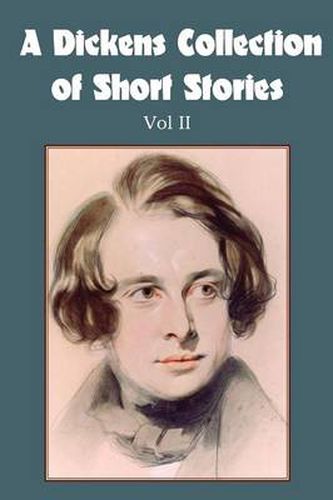 Cover image for A Dickens Collection of Short Stories Vol II