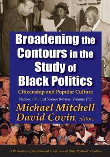 Cover image for Broadening the Contours in the Study of Black Politics: Citizenship and Popular Culture