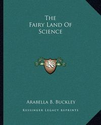 Cover image for The Fairy Land of Science