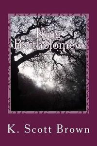 Cover image for King Bartholomew: Tales from the Isle of Man