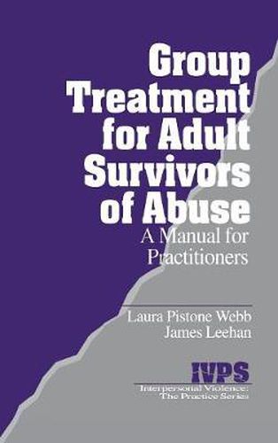 Cover image for Group Treatment for Adult Survivors of Abuse: A Manual for Practitioners