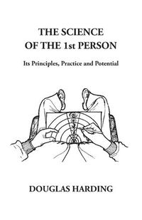 Cover image for The Science of the 1st Person: Its Principles, Practice and Potential