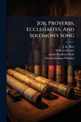 Cover image for Job, Proverbs, Ecclesiastes, and Solomon's Song