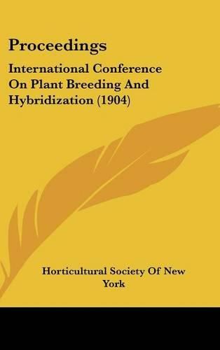 Cover image for Proceedings: International Conference on Plant Breeding and Hybridization (1904)