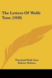 Cover image for The Letters of Wolfe Tone (1920)