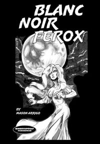 Cover image for Blanc Noir Ferox