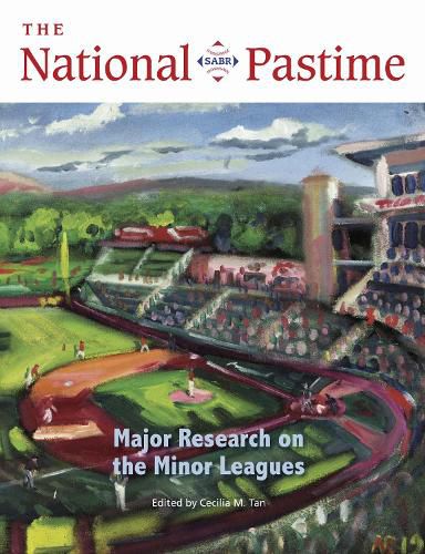 Cover image for The National Pastime, 2022: Major Research About the Minor Leagues