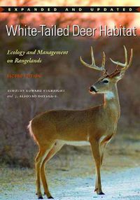 Cover image for White-Tailed Deer Habitat: Ecology and Management on Rangelands