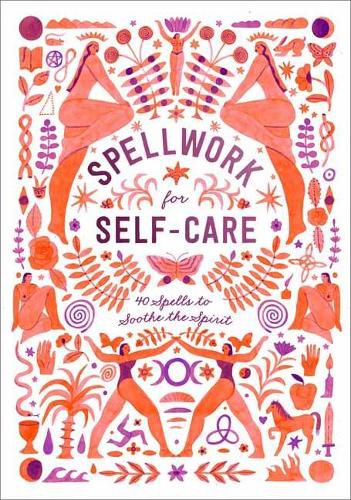 Cover image for Spellwork for Self-Care: 60 Spells to Soothe the Spirit