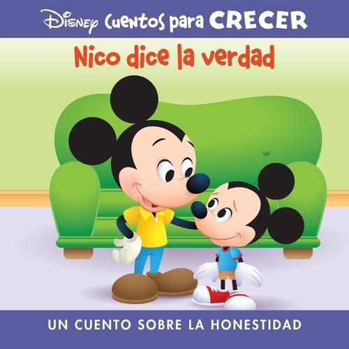 Cover image for Disney Cuentos Para Crecer Nico Dice La Verdad (Disney Growing Up Stories Morty Tells the Truth): Un Cuento Sobre La Honestidad (a Story about Honesty)