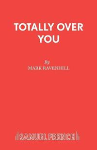 Cover image for Totally Over You