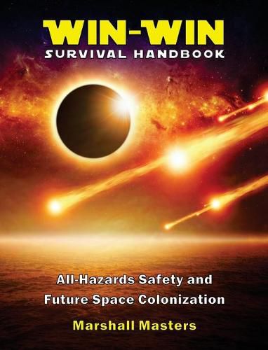 Cover image for Win-Win Survival Handbook: All-Hazards Safety and Future Space Colonization (Hardcover)