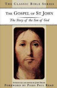 Cover image for The Gospel of St. John: The Story of the Son of God